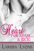 A Heart for Adamâ€¦& Rick (Contemporary MÃ©nage Erotica) by Larissa Lyons