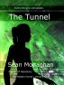 The Tunnel: The Hidden Dome Volume One by Sean Monaghan