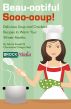 Beau-ootiful Soo-oop! Delicious Soup and Crockpot Recipes to Warm Your Winter Months by Brock Media