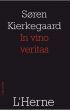 In vino veritas by SÃ¸ren Kierkegaard