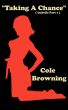 Taking a Chance - Isabella Part One by Cole Browning