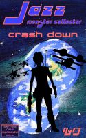 Cover for 'Jazz, Monster Collector in: Crash Down (Season one, Episode One)'