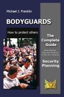 Cover for 'Bodyguards - How to protect others - Security Planning'