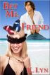 Bet Me, Friend by B.K. Wright