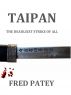 Taipan â€“ The Deadliest Strike Of All by Fred Patey