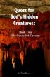 Quest for God's Hidden Creatures: The Concealed Caverns by Tom Bazow