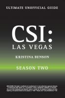 Cover for 'Crime Scene Investigation: CSI  The Unauthorized Guide to the CBS Hit show CSI Las Vegas: Season Two'