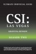 Crime Scene Investigation: CSI  The Unauthorized Guide to the CBS Hit show CSI Las Vegas: Season Two by Kristina Benson
