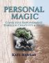 PERSONAL MAGIC: Conscious Empowerment through Creativity & Spirit by Kate Hawkes