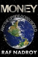 Cover for 'Money And The Upside Down World'