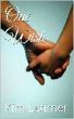 One Wish by kim latimer