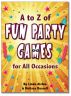 A to Z of Fun Party Games for All Occasions by Melissa Russell