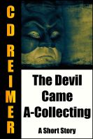Cover for 'The Devil Came A-Collecting'