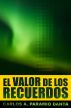 El valor de los recuerdos by Carlos Paramio