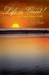 Life is Great! Let the Good Times Roll! by Lee Curtis