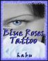 Blue Roses Tattoo by  Habu