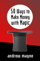 Cover for '50 Ways to Make Money with Magic'
