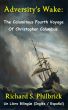 Adversity's Wake: The Calamitous Fourth Voyage of Christopher Columbus by Richard Philbrick