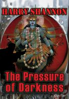 Cover for 'The Pressure of Darkness'