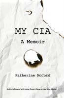 Cover for 'MY CIA: A Memoir'