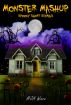 Monster Mashup - Spooky Short Stories with Special Bonus Zombie Short by MJA Ware 