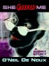 She Gleeked Me (A Lucien Caye Private Eye Story) by O'Neil De Noux