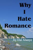Cover for 'Why I Hate Romance'