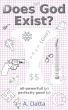 Does God Exist? by A. Datta