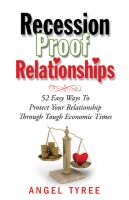 Cover for 'Recession Proof Relationships: 52 Easy Ways To Protect Your Relationship Through Tough Economic Times'