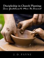 Cover for 'Discipleship in Church Planting: Some Guidelines to Move Us Forward'