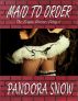 Maid to Order - The Teagan Diaries Entry 2 by Pandora Snow