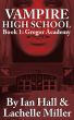 Vampire High School (Book1: Gregor Academy) by Lachelle Miller