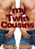 My Twin Cousins (All in the Family) (Gay Erotic Stories #7) by Evan J. Xavier