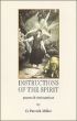 Instructions of the Spirit: poems & intimations by D. Patrick Miller 
