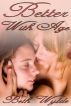 Better With Age by Beth Wylde