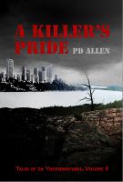 Cover for 'A Killer's Pride; Tales of da Yoopernatural, Volume 4'