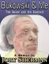 Bukowski & Me: The  Beast and the Bastard by Jory Sherman 