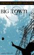 Big Town: A Novel of Africville by Stephens Gerard Malone