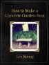 How to make a concrete garden seat by Les Kenny