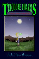 Cover for 'Theodore Pharris Saves the Universe'