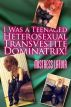 I Was a Teenaged Heterosexual Transvestite Dominatrix by Mistress Latvia