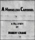 A Horseless Carousel by Robert Crane