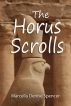 The Horus Scrolls - A Short Story by Marcella Denise Spencer