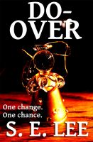 Cover for 'Do-Over: a short story about a man and a second chance at life'