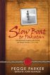 Slow Boat to Pakistan: The Personal Diaries and Letters of Pegge Parker, 1951-1952 by John Hlavacek