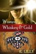 Women, Whiskey & Gold by Autumn Dawn