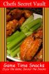 Game Time Snacks - Enjoy the Game, Devour the Snacks by Chefs Secret Vault 
