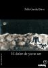 El Dolor de ya no Ser by Pablo Garrido