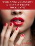 The Anniversary: A Wife's First Swallow by Bella Jane