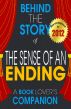 The Sense of an Ending : Behind the Story - (A Background Information Book Companion) by Behind the Story 
